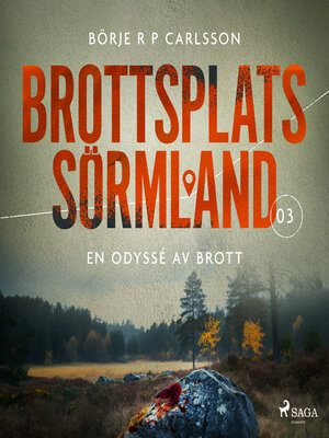 cover image of Brottsplats Sörmland. 3, En odyssé av brott